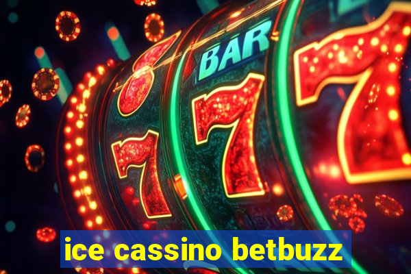 ice cassino betbuzz